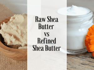 raw shea butter vs refined shea butter